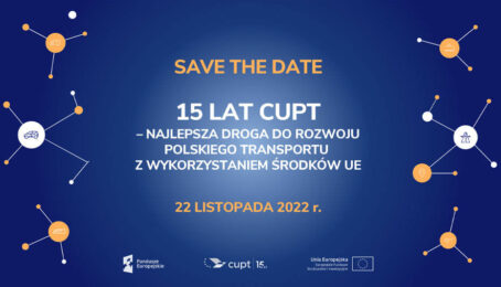 15 lat CUPT – najlepsza droga do rozwoju polskiego transportu z wykorzystaniem środków UE